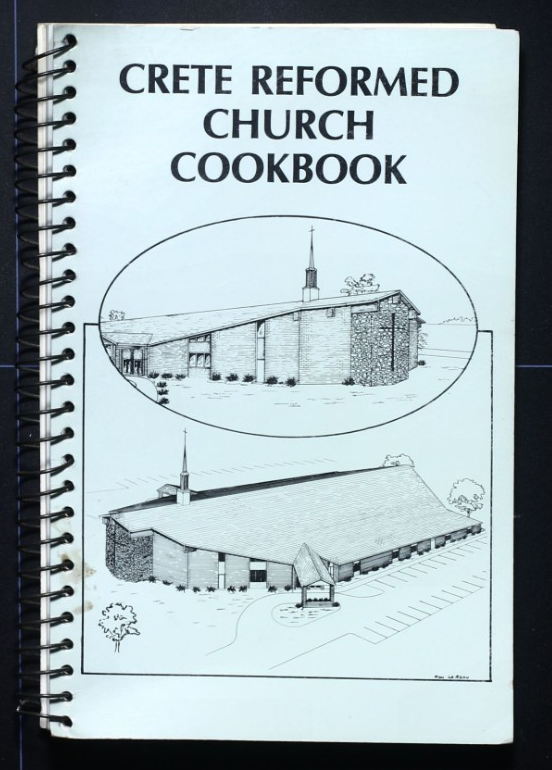 Crete Reformed Church Cookbook - Illinois (IL) - Vintage Community Recipes