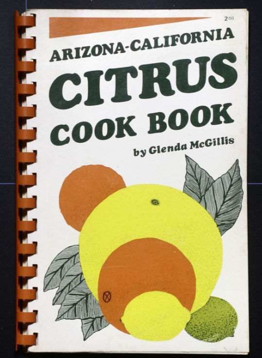 Arizona California Citrus Cookbook (1976) - Glenda McGillis - Vintage Recipes