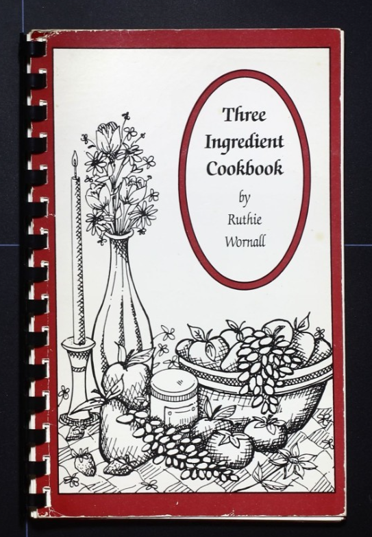Three Ingredient Cookbook - Ruthie Wornall - Vintage Recipes - Thin Book