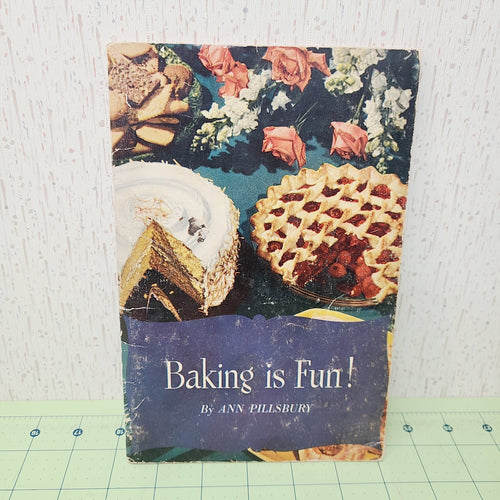 Baking is Fun! (1948) Pillsbury, Ann - Vintage Cookbook - Favorite Recipes