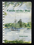 Catch of the Day: Southern Seafood Secrets Cookbook - Vintage Recipes