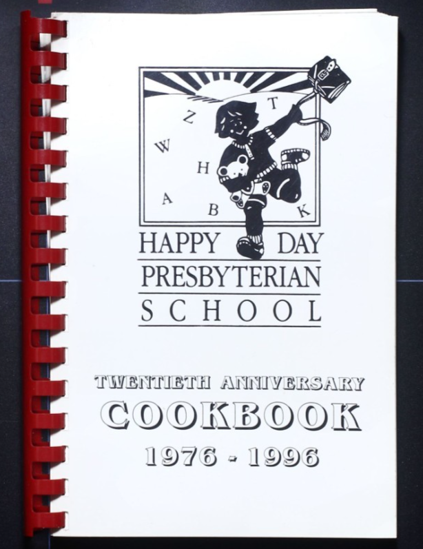 Happy Day Presbyterian School (1996)- Anniversary Cookbook - Vintage Recipes