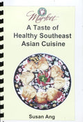 A Taste of Healthy Southeast Asian Cuisine - Susan Ang - Cookbook Recipes