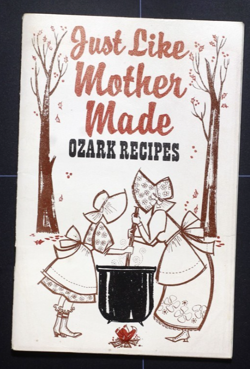 Just Like Mother Made (1962) - Ozark Recipes - Vintage Cookbook - Henderson