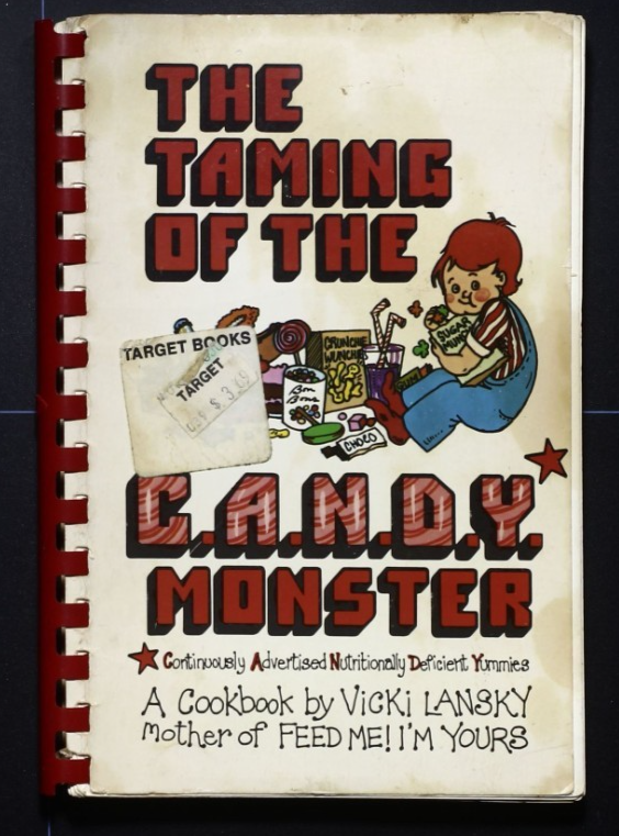 The Taming of The Candy Monster Cookbook - Vicki Lansky