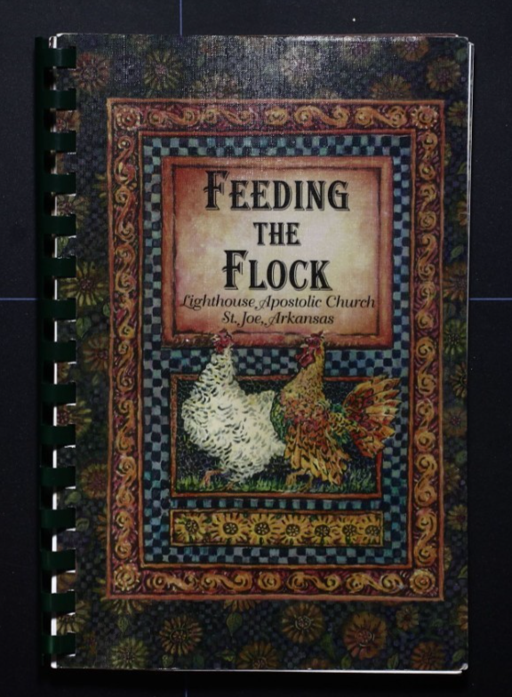 Lighthouse Apostolic Church Cookbook (2005) - St. Joe, Arkansas - Community 