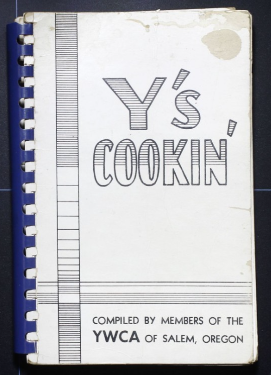 Y's Cookin' (1953) - YWCA - Salem, Oregon - Vintage Recipes Cookbook