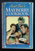 Aunt Bee's Mayberry Cookbook (1991)  - Spiral - Vintage Pop Culture Recipe Book