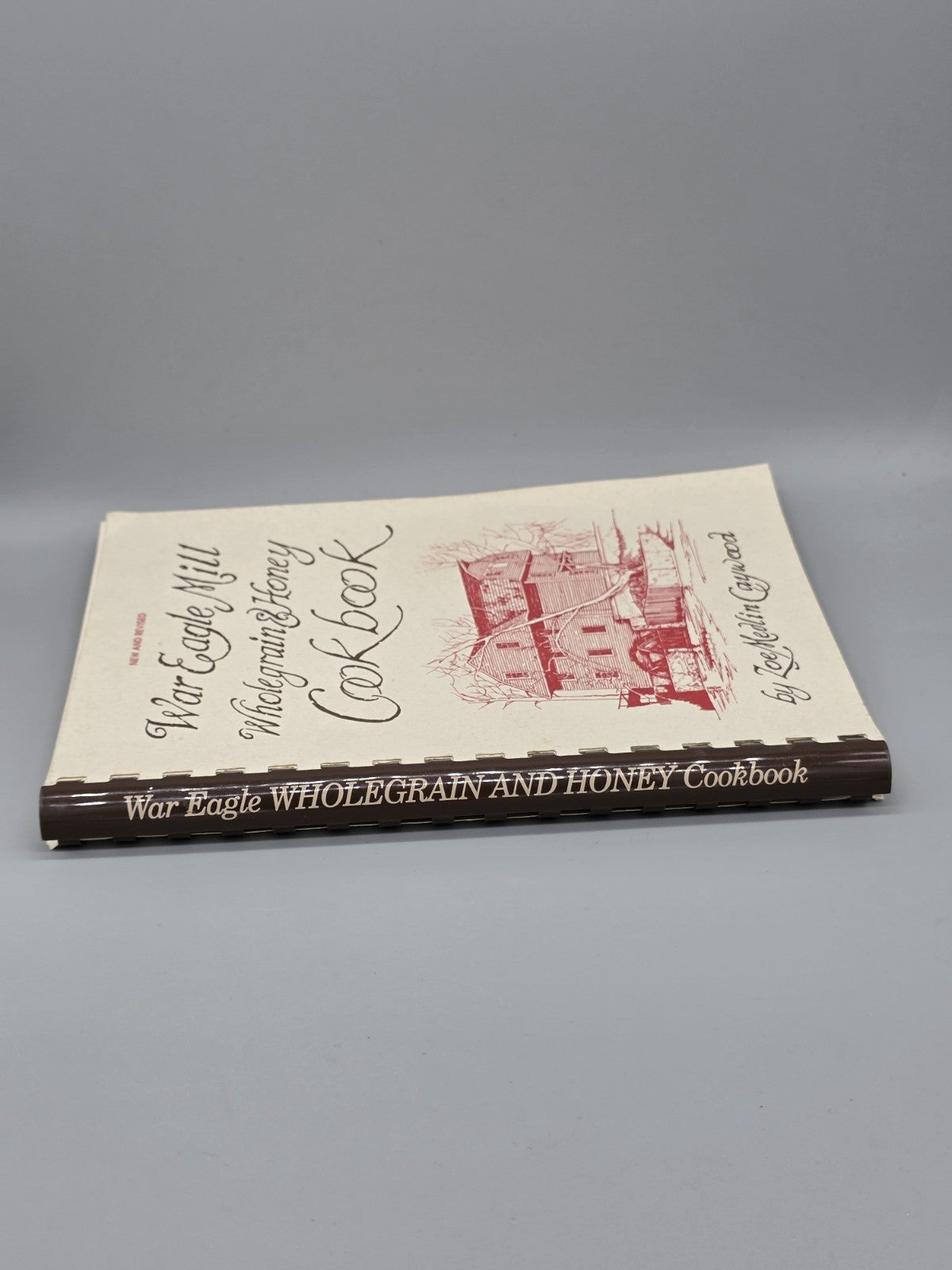 War Eagle Mill Wholegrain & Honey Cookbook by Zoe Medlin Caywood (Paperback)