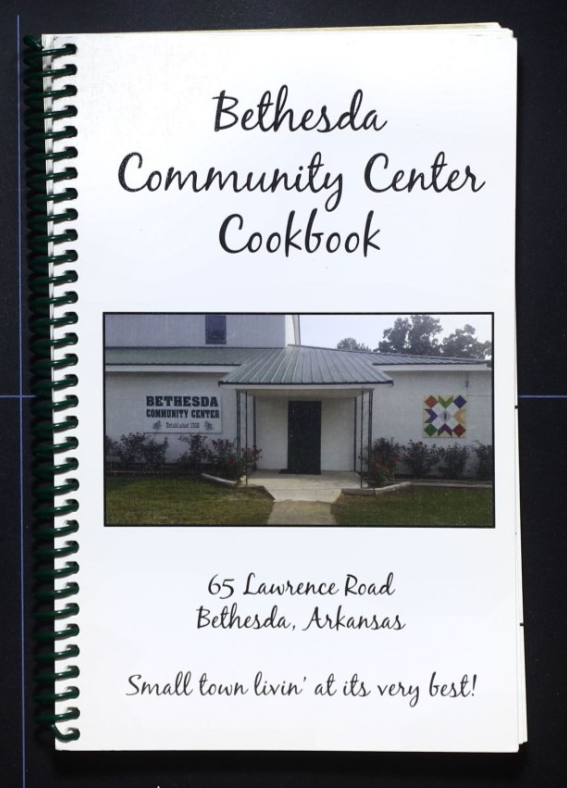 Bethesda Community Center Cookbook (2020) - Arkansas - Contemporary Recipes