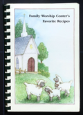 Family Worship Center's Recipes - Fayetteville, Arkansas Cookbook - Ozarks