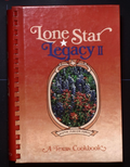Lone Star Legacy II Cookbook - Austin, Texas Junior League - Recipes