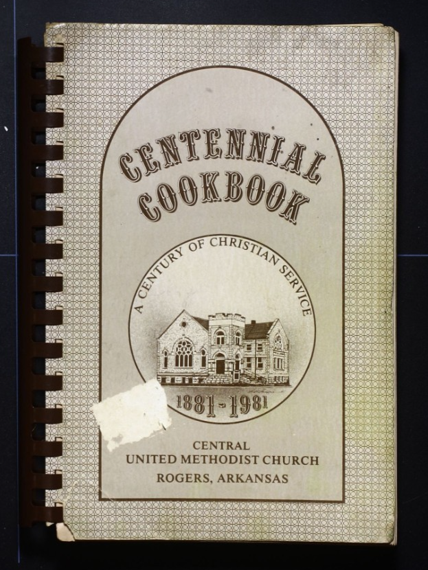 Centennial Cookbook (1981) - Central United Methodist - Rogers, Arkansas Recipes